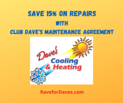 When You Sign Up to Dave's Club - You get 15 percent off of all repairs!